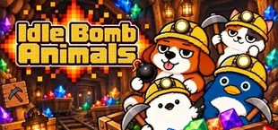 Idle Bomb Animals - Desktop Mining