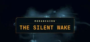Morancairn: The Silent Wake
