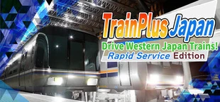 Train Plus Japan Drive Western Japan Trains! Rapid Service Edition