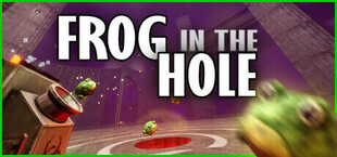 FROG IN THE HOLE!