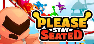 Please Stay Seated