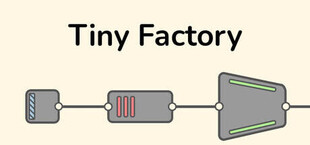 Tiny Factory