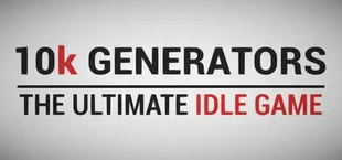10k Generators: The Ultimate Idle Game