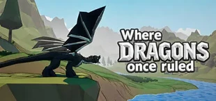 Where Dragons Once Ruled