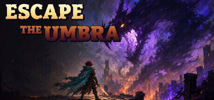 Escape the Umbra
