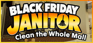 Black Friday Janitor: Clean the Whole Mall