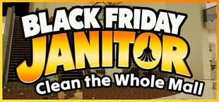Black Friday Janitor: Clean the Whole Mall