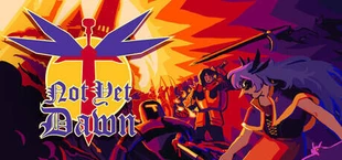 Not Yet Dawn