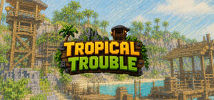 Tropical Trouble