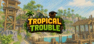 Tropical Trouble