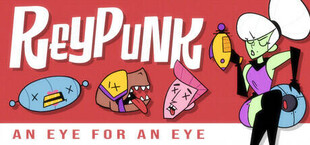 Reypunk: An Eye For An Eye