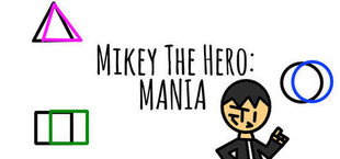 Mikey The Hero: MANIA