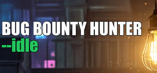 Bug Bounty Hunter — Idle