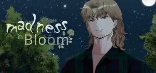 Madness in Bloom