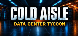 COLD AISLE: Data Center Tycoon