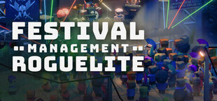 A Festival Management Roguelite