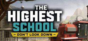 The Highest School: Don’t Look Down