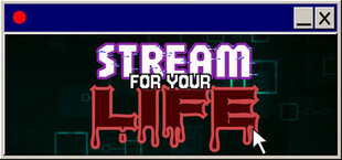 Stream For Your Life