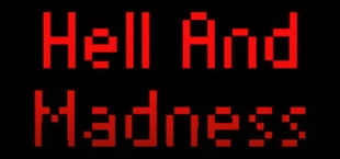 Hell And Madness