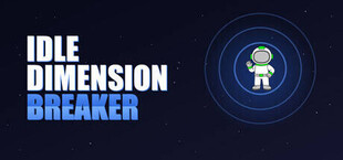 Idle Dimension Breaker