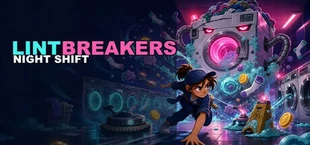 Lintbreakers: Night Shift