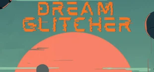 Dream Glitcher