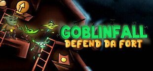 Goblinfall: Defend Da Fort