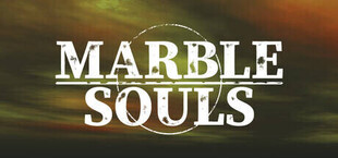 MARBLE SOULS