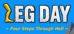 LEG DAY: Four Steps Through Hell