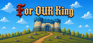 For Our King