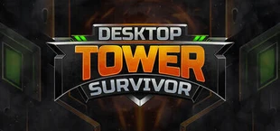Desktop Tower Survivor