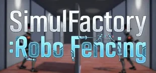 SimulFactory:Robo fencing