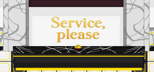 Service, please