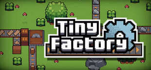 Tiny Factory