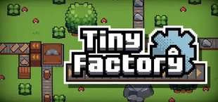 Tiny Factory
