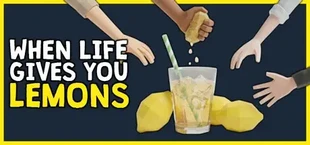 When Life Gives You Lemons