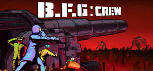 B.F.G:Crew