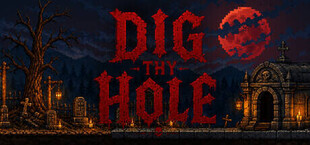 Dig Thy Hole