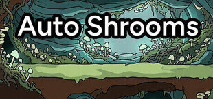 Auto Shrooms