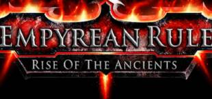 Empyrean Rule: Rise of the Ancients