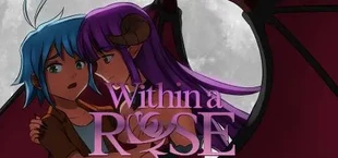 Within a Rose
