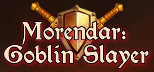 Morendar: Goblin Slayer