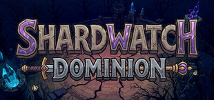 Shardwatch Dominion