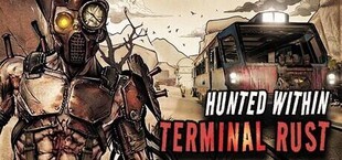 Hunted Within: Terminal Rust