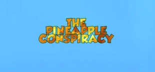 The Pineapple Conspiracy