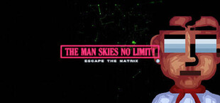TheManSkiesNoLimit!: Escape The Matrix