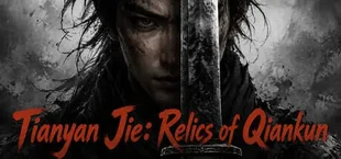 Tianyan Jie: Relics of Qiankun
