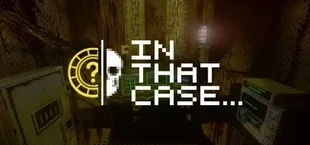 In that case...