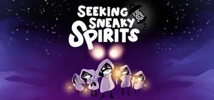 Seeking Sneaky Spirits