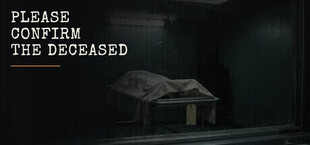 PLEASE CONFIRM THE DECEASED
